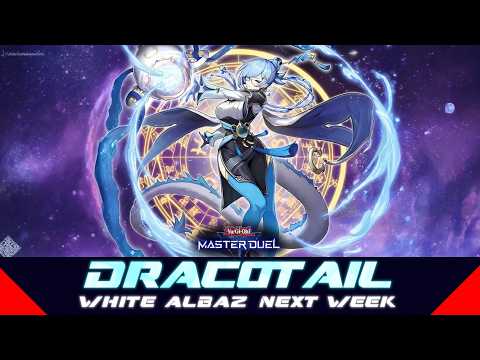 DRACOTAIL - White Albaz NEXT WEEK!  | Yu-Gi-Oh! Master Duel サムネイル